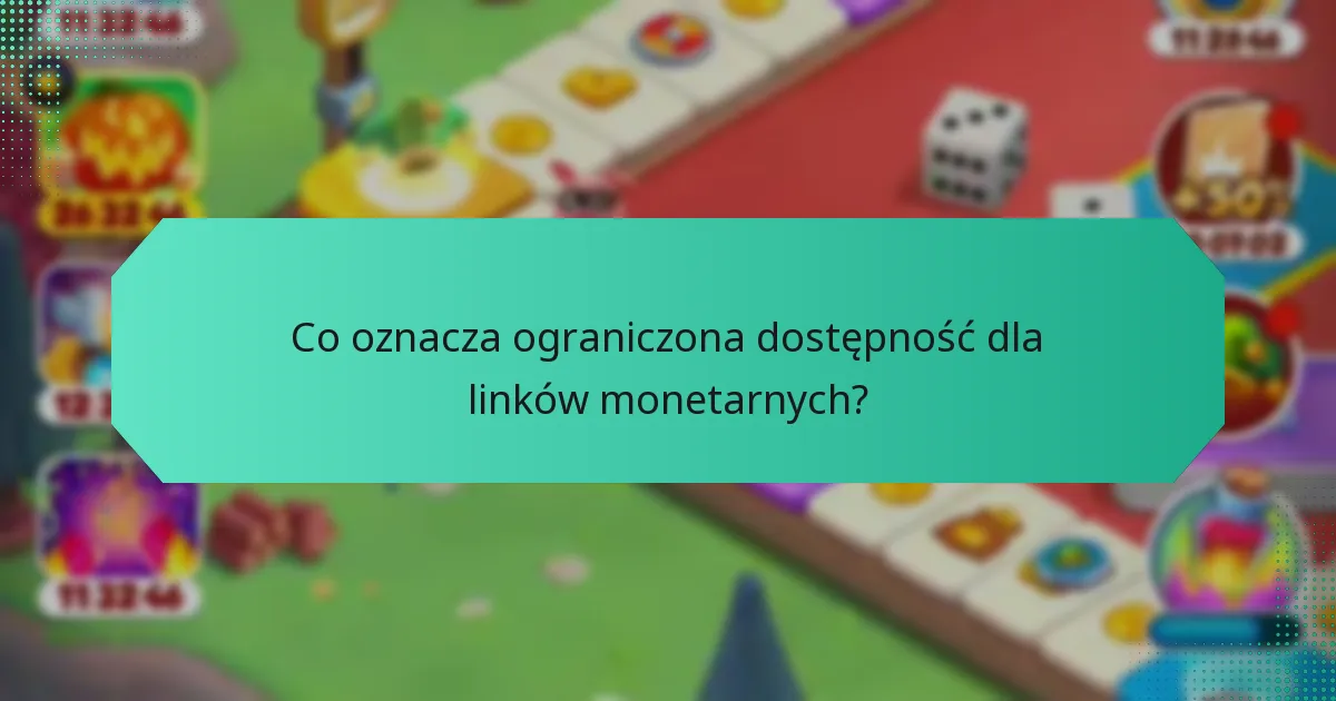 Co oznacza ograniczona dostępność dla linków monetarnych?