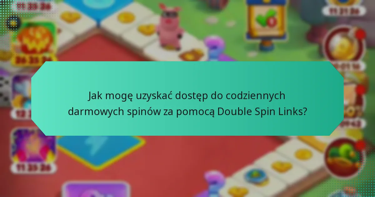 Jak mogę uzyskać dostęp do codziennych darmowych spinów za pomocą Double Spin Links?