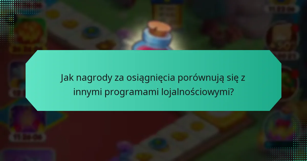 Jak nagrody za osiągnięcia porównują się z innymi programami lojalnościowymi?