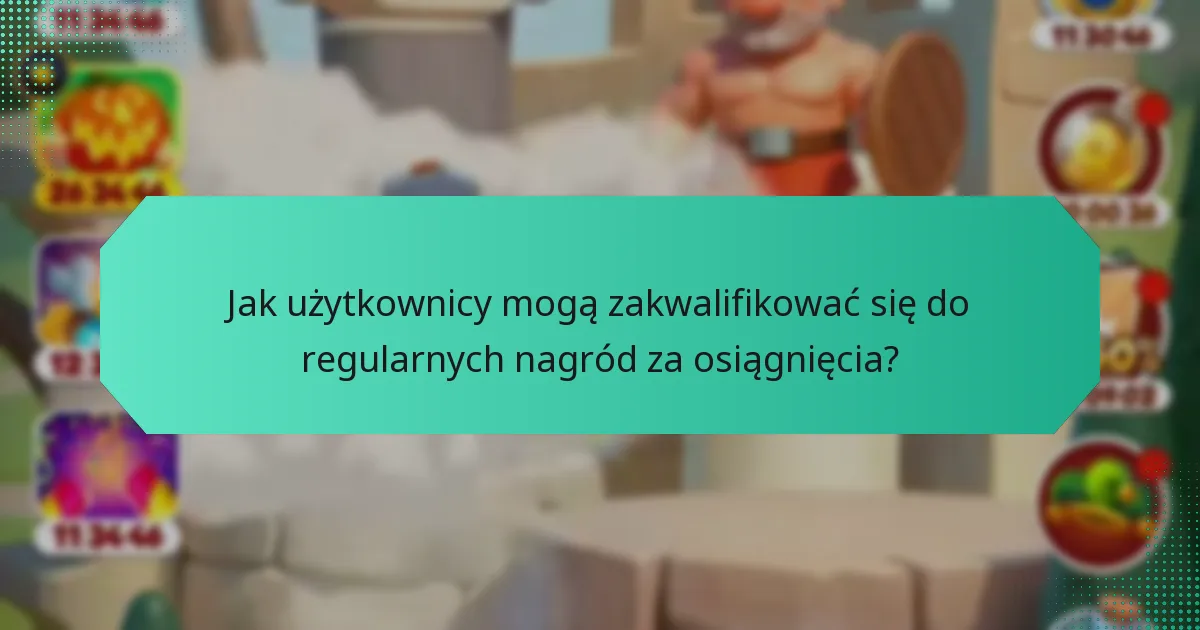 Jak użytkownicy mogą zakwalifikować się do regularnych nagród za osiągnięcia?