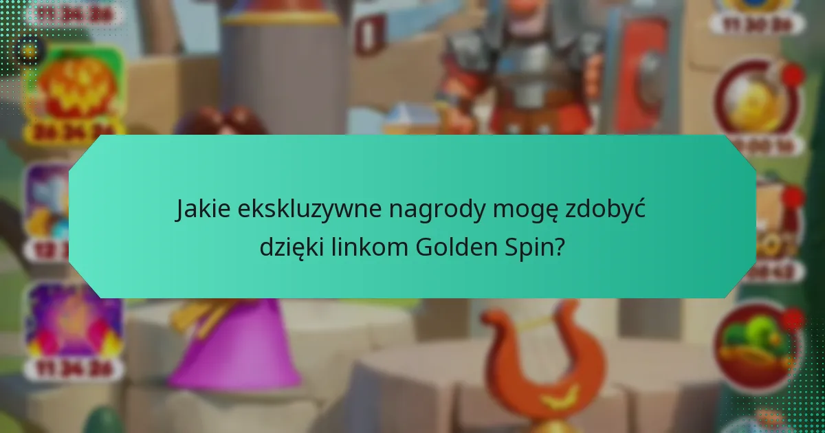 Jakie ekskluzywne nagrody mogę zdobyć dzięki linkom Golden Spin?